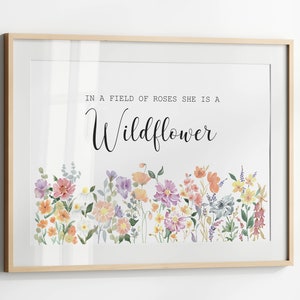 Floral Watercolor Quote Print, In A Field Of Roses She Is A Wildflower Sign, Digital Download, Printable Horizontal Artwork