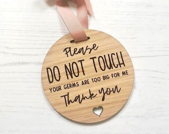 Please don't touch baby sign | clip | keyring | tag | germs are too big for me | pram | car seat