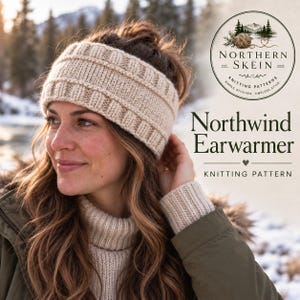 May include: A beige knit earwarmer featuring a ribbed texture. The image includes the text Northern Skein, Northwind Earwarmer, and Knitting Pattern, along with a circular logo depicting a ball of yarn and a mountain landscape scene.