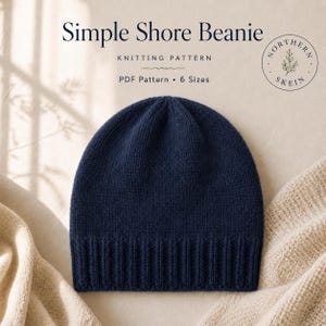 May include: A navy blue knit beanie with a ribbed brim. The text reads Simple Shore Beanie, KNITTING PATTERN, PDF Pattern, 6 Sizes, and Northern Skein. The design features a circular logo with a sprig illustration and a neutral background.