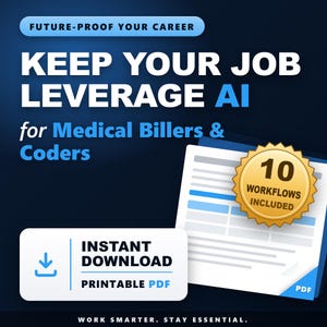 Könnte beinhalten: Ein digitales Dokument mit dem Titel FUTURE-PROOF YOUR CAREER, KEEP YOUR JOB LEVERAGE AI for Medical Billers & Coders. Es enthält ein goldenes Siegel mit der Aufschrift 10 WORKFLOWS INCLUDED, ein blaues PDF-Symbol und eine weiße Schaltfläche mit INSTANT DOWNLOAD PRINTABLE PDF.