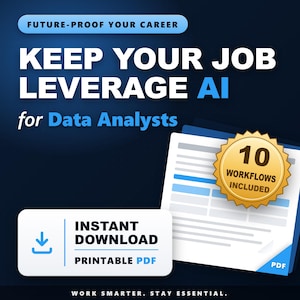 Może przedstawiać: Cyfrowa grafika z ciemnoniebieskim tłem zawierająca tekst FUTURE-PROOF YOUR CAREER, KEEP YOUR JOB LEVERAGE AI for Data Analysts. Zawiera ikonę dokumentu ze złotą pieczęcią z napisem 10 WORKFLOWS INCLUDED oraz przycisk INSTANT DOWNLOAD.