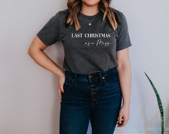 Camiseta "Última Navidad como Miss": Regalo para la futura novia