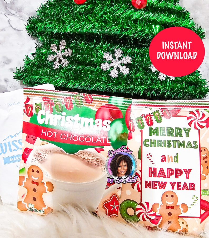 May include: A printable Christmas hot chocolate mix packet with a gingerbread man and a cup of hot chocolate. The packet has the text "Christmas Hot Chocolate" and "Creations by LaShell". The packet is next to a printable gift tag with the text "Merry Christmas and Happy New Year".