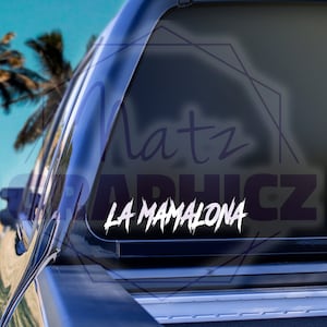 La Mamalona Decal, La Mamalona Cuhh, La Mamawiskis, Mexican Decals
