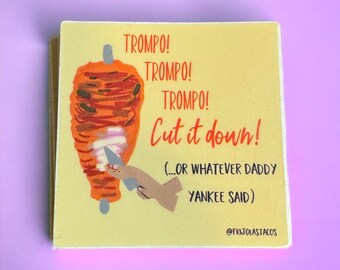 Taco Sticker - Trompo, Trompo, Trompo Cut it Down Vinyl sticker