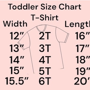 May include: A size chart for toddler t-shirts, showing width and length measurements in inches for sizes 2T through 6T.