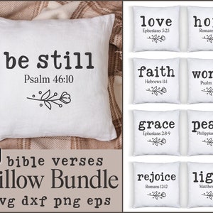May include: A set of 15 pillow designs featuring bible verses and floral accents. The pillows are white with black text and a simple floral design. The text includes verses such as "be still, Psalm 46:10", "love, Ephesians 5:25", "hope, Romans 8:28", "joyful, Romans 15:13", "faith, Hebrews 12:1", "words, Psalm 19:14", "rest, Matthew 11:28", "grace, Ephesians 2:8-9", "peace, Philippians 4:6-7", "care, 1 Peter 5:7", "rejoice, Romans 12:12", "light, Matthew 5:16", and "pray, 1 Thessalonians 5:17".
