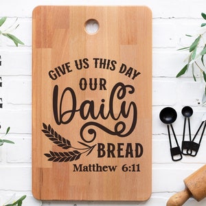 Charcuterie Board svg, Bibelvers svg, Schrift svg, Küchen svg, gib uns heute unser tägliches Brot Matthäus 6:11, Schneidebrett svg