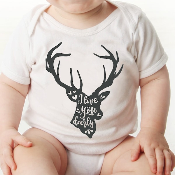 Cute Baby Quote Svg, Newborn Bodysuit Svg, Toddler Saying Svg, Infant Svg, Antlers Svg, I Love You Deerly, Baby Boy Saying Svg, Deer Pun Svg