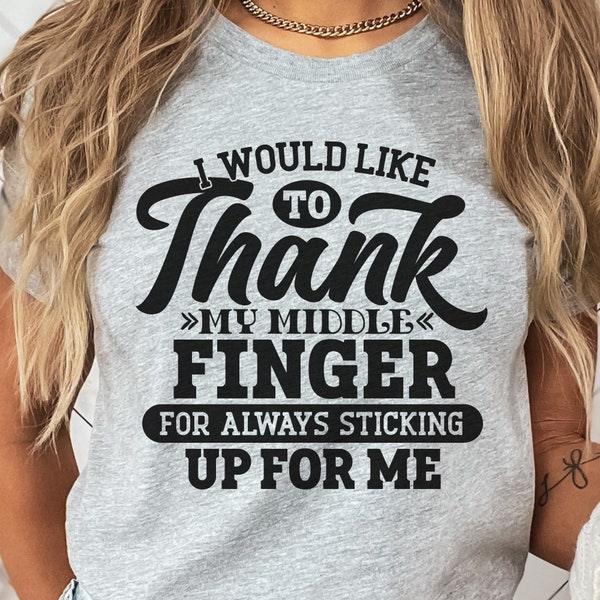 I Would Like To Thank My Middle Finger, TShirt Svg Designs, Funny Quote Svg, Trending SVG, Adult Humor, Sarcastic Coffee Mug Svg, Snarky Svg