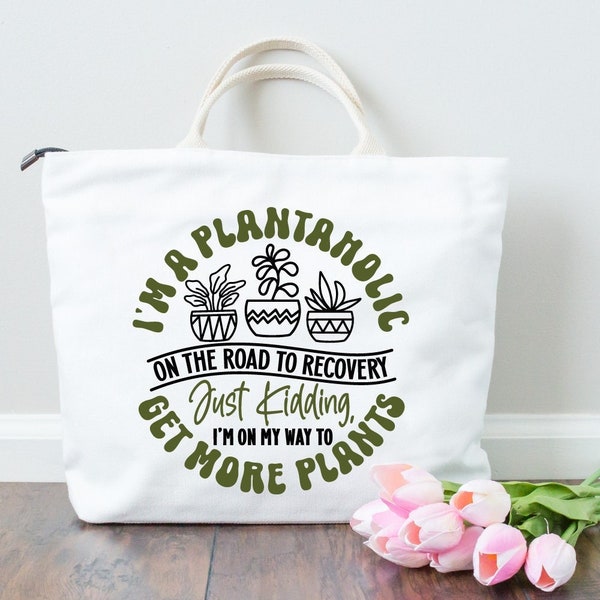 Plant Lover Svg, Funny Plants Quote, Gardening Svg, Plants Tote Bag Svg, Flowers Svg, I'm A Plantaholic Svg, Succulent Svg, Plant Lady Svg