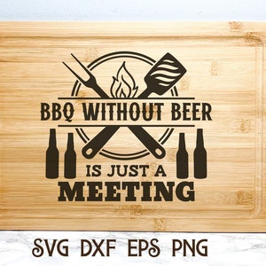 Tabla de cortar divertida svg, barbacoa diciendo svg, cerveza svg, cita de cocina, svg para hombres, papá delantal svg, comida al aire libre svg, parrillada svg, cocina al aire libre SVG