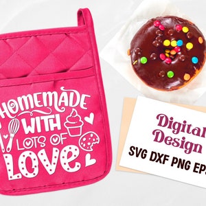 May include: Pink quilted oven glove with the text "Homemade with lots of love" in white. The text is surrounded by hearts, a whisk, a spoon, a cupcake, and a cookie. The oven glove is on a white surface next to a white card with the text "Digital Design SVG DXF PNG EPS" in black.