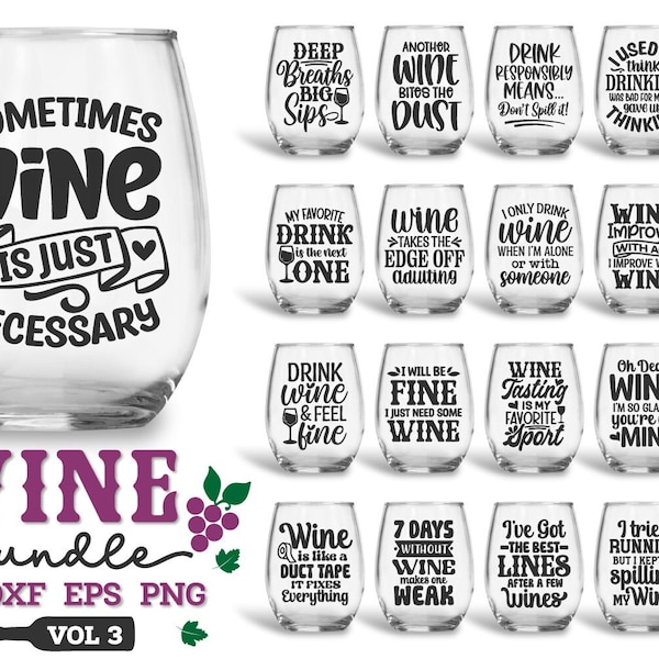 Wine Svg Bundle, Wine Glass Svg, Drink Svg, Funny Wine Saying Svg, Wine Quote Svg, Drink Quote Svg, Wine Svg, Wine Saying Svg, Drinking Svg