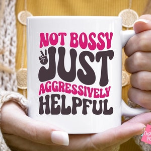 Chemise drôle de maman disant Svg, pas autoritaire juste agressivement utile, sarcasme citations Svg, tasse sarcastique Svg, Svg humoristiques, Svg attitude sarcastique