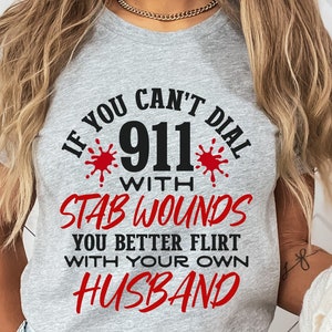 Grappige vrouw Shirt Svg, als je geen 911 Svg kunt kiezen, Snarky Wife Png, Mean Sarcastic Svg, Crazy Wife Svg, grappige man gezegde, huwelijkscitaat