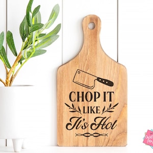 Chop It Like It's Hot Svg, Funny Cutting Board Svg, Charcuterie Board, Kitchen Towel Sayings, Tea Towel Quote, Serving Tray, Kitchen Humor