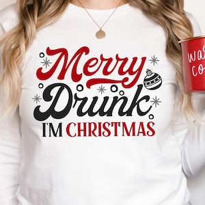 Christmas Alcohol Svg, Drinking Humor Svg, Holiday Wine Svg, Funny Christmas Shirt Svg, Festive Svg, Merry Drunk I&#39;m Christmas, Winter Svg