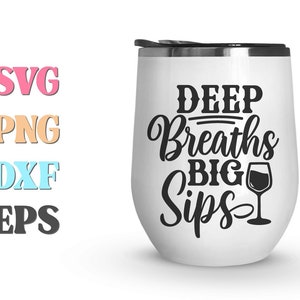 Funny Wine Glass Svg, Wine Svg, Wine Lover Quotes, Funny Mom Wine Tumbler Svg, Wine Bottle Bag Svg, Coaster Sayings Svg, Drinking Quotes Svg