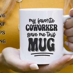 Mug Snarky de mon collègue préféré, Svg humour adulte, Svg humour au bureau, Svg sarcastique, humour citations Svg, tasses à café Svg, Mug impertinent Svg