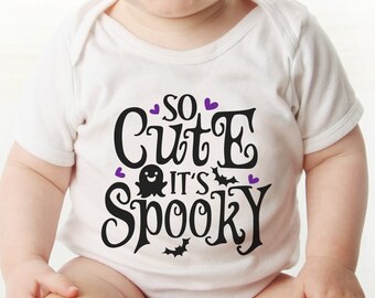 So Cute It's Spooky, Baby Ghost Svg, Cute Halloween Svg, Spooky Svg, Baby Pumpkin Svg, Halloween Svg, Halloween Quote, Baby Ghoul Svg