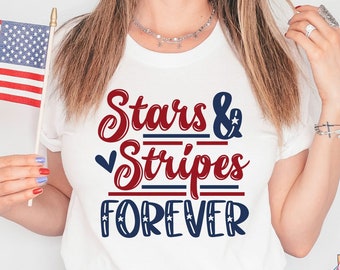Estrelas e listras para sempre, citação patriótica Svg, 4 de julho Svg, camisa do Dia da Independência, camiseta de 4 de julho, caneca Svg de 4 de julho, EUA SVG