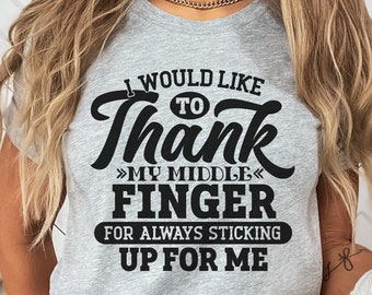 Ich möchte meinem Mittelfinger danken, T-Shirt svg Designs, lustiges Zitat svg, trendende SVG, erwachsener Humor, sarkastische Kaffeetasse svg, Snarky svg