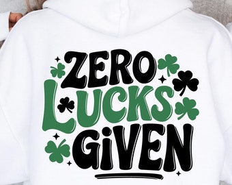 St Paddy's Svg, Funny St Patrick's Shirt Svg, Zero Lucks Given Svg, St Patty's Day Svg, Shamrock Svg, Sarcastic Irish Saying, Clover Svg