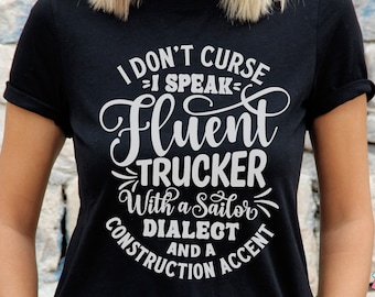F Bomb Mom Quote Svg, Funny Shirt Saying, I Don't Curse I Speak Fluent Trucker With A Sailor Dialect And A Construction Accent, Moody Svg