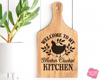 Welcome To My Mother Cluckin' Kitchen, Funny Glass Cutting Board Svg, Kitchen Towel Designs, Cooking Apron Svg, Kitchen Sign, Potholder Svg