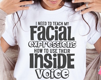 Camiseta divertida con frase SVG, "Necesito enseñar mis expresiones faciales", cita sarcástica, humor SVG, taza sarcástica SVG, humor laboral SVG, SVG popular