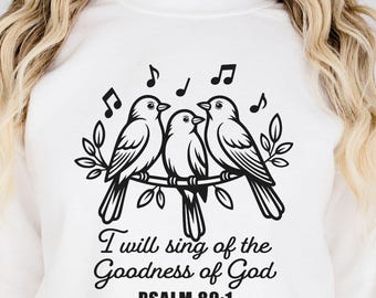 Christian SVG PNG, I Will Sing Of The Goodness Of God, Psalm 89:1 Svg, Bible Verse Svg, Faith Based PNG, Religious Quote, Worship Svg