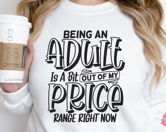 Being An Adult Funny Adult Shirt Svg Funny Adult Coffee Svg, Sarcastic Quotes Svg, Tshirt Svg Designs, Adult Humor Saying, Funny Svg