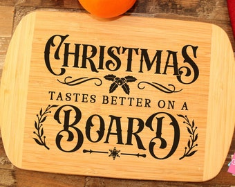 Christmas Tastes Better On A Board, Christmas Cutting Board Svg, Food Tray Svg, Christmas Sign Sayings, Holiday Charcuterie Svg, Kitchen Svg