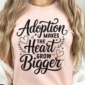 Adoption de SVG pour chemise, Svg de signe du jour de l'adoption, citation de famille d'adoption, Svg de parents adoptifs, conception de lien familial, Svg de parent d'accueil, Svg d'adoption