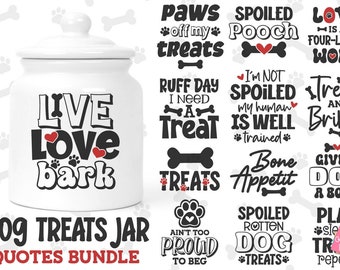 Dog Treat Jar Svg Bundle, Treats Container Svg, Funny Dog Quotes, Dog Food Svg, Dog Bone Svg, Paw Print, Spoiled Dog, Dog Cookie Jar Svg