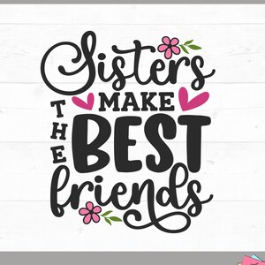 Schwestern geschnitten, Schwestern machen die besten Freunde, Geschwister, Kinder T-Shirt, Kleinkind, Schwester Freundschaft, Schwester Liebe, Freunde