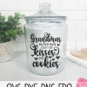Omas gehen nie die Küsse oder Kekse aus, Oma svg, Oma Zitat, Oma sagt svg, Keksdose svg, Glaszitat svg