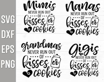 Grandma Svg File, Mimi Svg, Gifts For Grandma Svg, Grandmas Never Run Out Of Kisses or Cookies, Gigi Svg, Grandmother Svg, Cookie Jar Svg