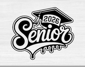 May include: Black and white graphic design with the word "Senior" in a stylized font, topped with a graduation cap and the year "2026". The design includes a dripping effect and the file types SVG, PNG, EPS, and DXF.