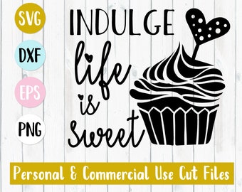 Free Free 179 Indulge Life Is Sweet Svg SVG PNG EPS DXF File