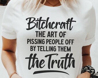 Offensive Shirt Svg, Funny Saying Svg, Profanity Svg, Snarky Mug Svg, Humorous Svg,  Bitchcraft Quote, Cuss Words Svg, Work Humor Quote Svg