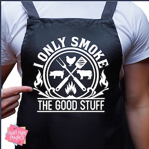 Ich rauche nur das gute Zeug, Männer Grillschürze SVG, Pellet Raucher SVG, lustige Männer Shirt SVG, BBQ Raucher Grill Kerze, Vatertagsschürze SVG