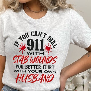 Funny Wife Shirt Svg, If You Can't Dial 911 Svg, Snarky Wife Png, Mean Sarcastic Svg, Crazy Wife Svg, Funny Husband Saying, Marriage Quote image 5