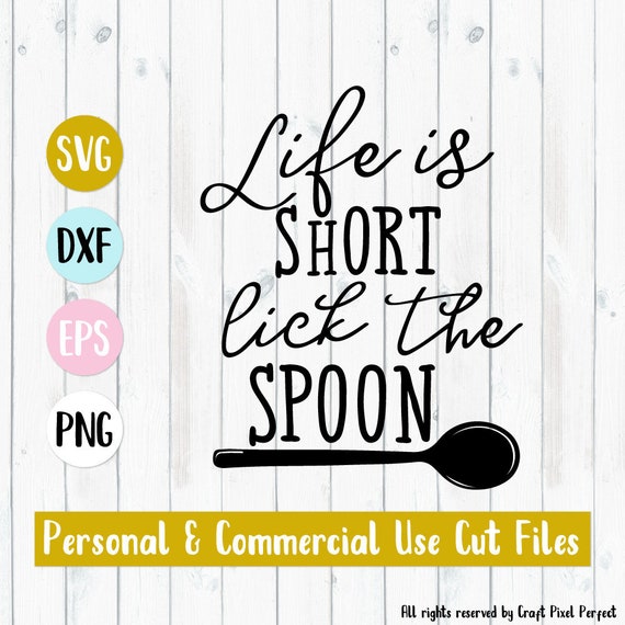 Download Life Is Short Lick The Spoon Svg Pot Holder Svg Funny ...