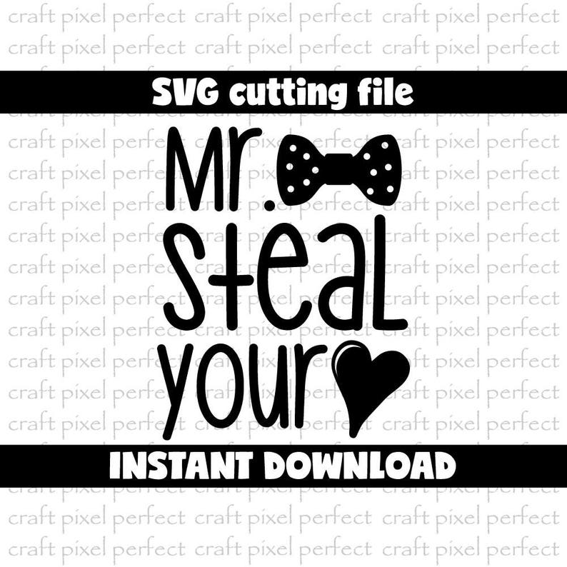 Download Mr Steal Your Heart Svg Baby Svg Designs Heart Breaker Svg ...