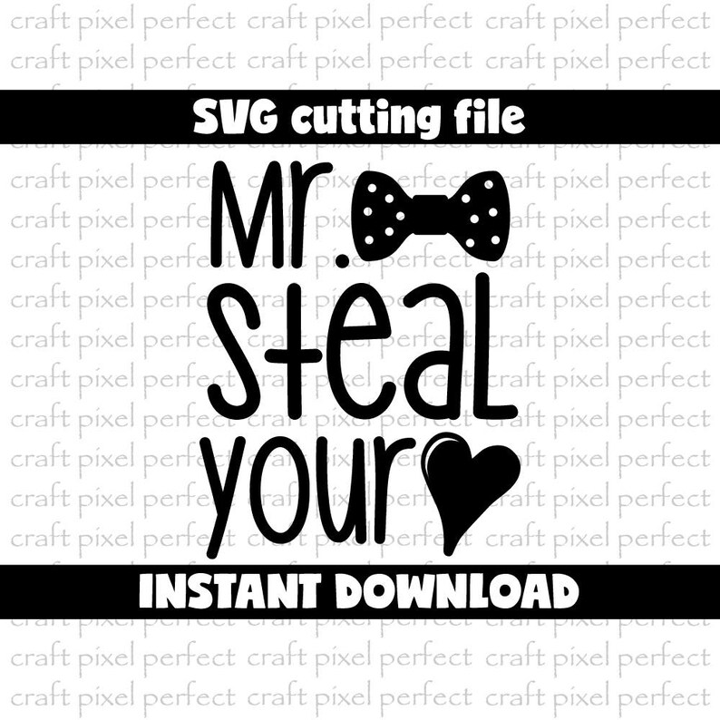 Download Mr Steal Your Heart Svg Baby Svg Designs Heart Breaker Svg ...