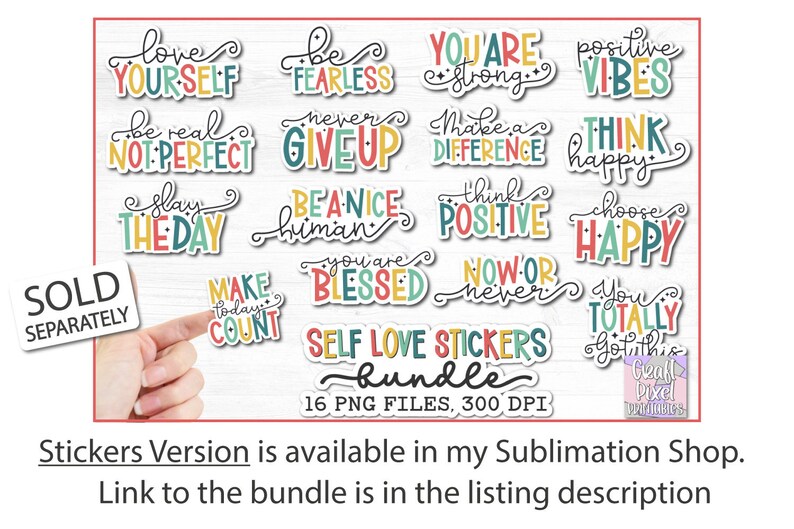 May include: A set of 16 colorful self-love stickers with positive affirmations. The stickers feature phrases like "You are strong", "Be fearless", "Think positive", and "Make a difference".