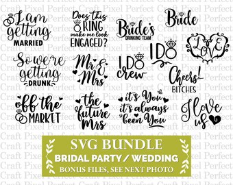 Wedding Svg Bundle, Bride Svg Bundle, Engagement Svg, Bachelorette Svg, Bridal Party Svg, Bridesmaid Svg, Maid Of Honor Svg, Svg Bundle